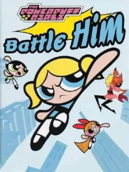 Powerpuff Girls Battle Him