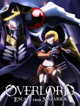 Overlord: Escape From Nazarick [Deluxe Edition]