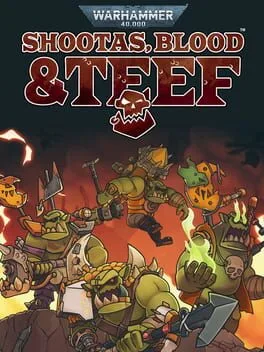 Warhammer 40,000: Shootas, Blood And Teef [Collector's Edition]