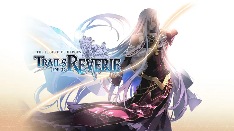 Legend of Heroes: Trails Into Reverie [Limited Edition + Plushie Set]